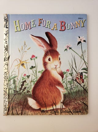 Item #45351 Home For A Bunny. Margaret Wise and Brown, Garth Williams