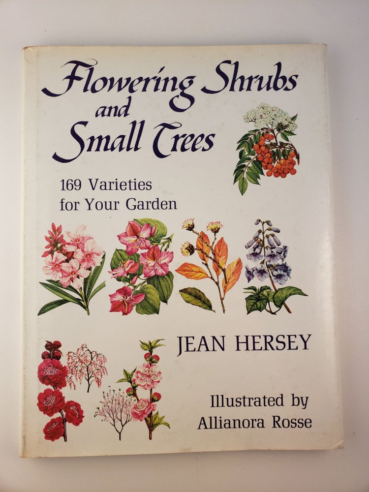 Item #45402 Flowing Shrubs and Small Trees One Hundred and Sixty Nine Varieties for Your Garden. Jean and Hersey, Allianora Rosse.