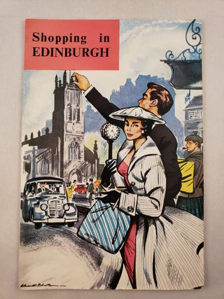 Item #45481 Shopping in Edinburgh. Edinburgh Chamber of Commerce, Manufactures