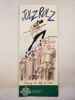 Item #45487 Julz Rulz Inside The Mind of Jules Feiffer. February 18-May 18 NY: The New York...