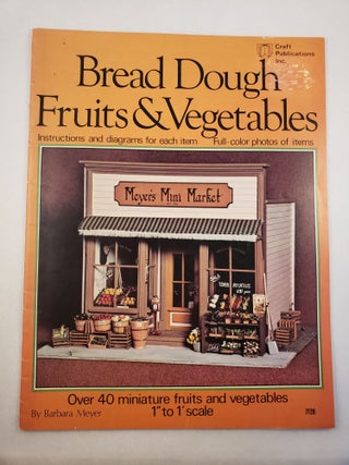 Item #45503 Bread Dough Fruits & Vegetables Instructions and diagrams for each item. Barbara Meyer