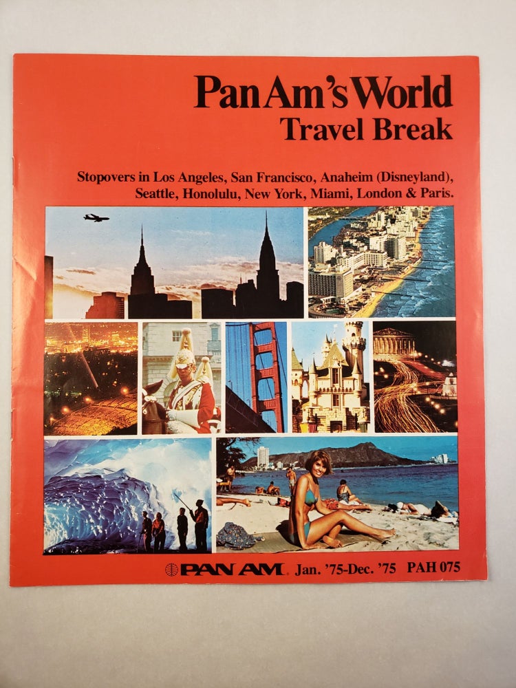Item #45509 Pan Am’s World: Travel Break Stopovers in Los Angeles, San Francisco, Anaheim (Disneyland), Seattle, Honolulu, New York, Miami, London & Paris. Pan American World Airways.