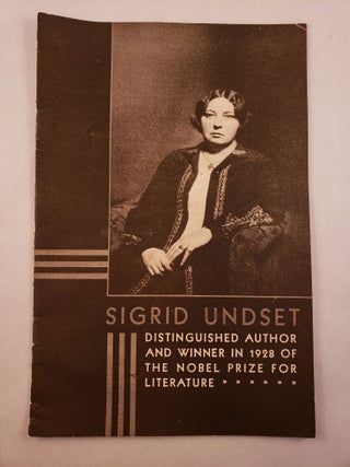 Item #45515 Sigrid Undset Distinguished Author and Winner in 1928 of the Nobel Prize For...