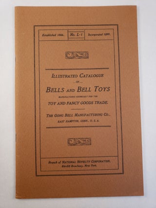 Item #45528 Illustrated Catalogue of Bells and Bell Toys Manufactured Expressly For The Toy and...