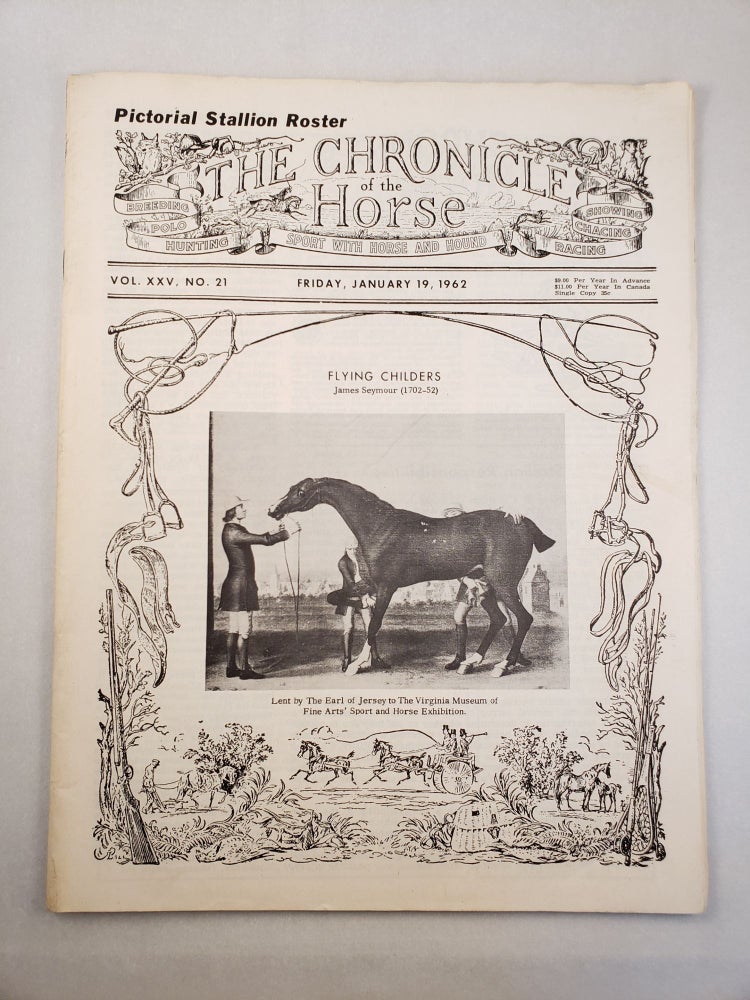 Item #45532 The Chronicle of the Horse Vol. XXV, No. 21 Friday, January 19, 1962. Mackay-Smith Alexander.