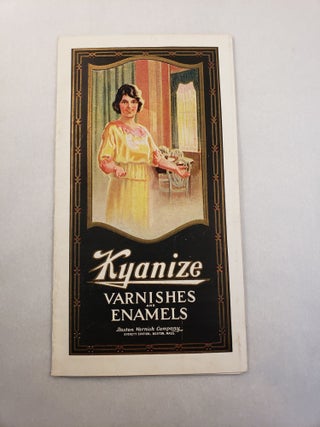 Item #45534 Kyanize Varnishes and Enamels. Boston Varnish Company