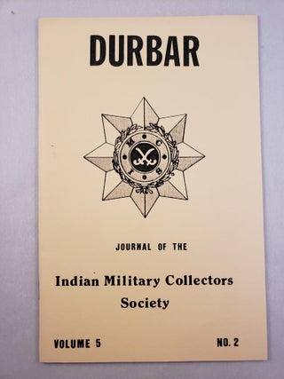 Item #45548 Durbar Journal of the Indian Military Collectors Society Volume 5, No. 2. A. N....