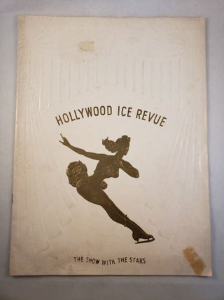 Item #45555 Arthur M Wirtz presents the 18th Annual Hollywood Ice Revue of 1953 The Show with the...