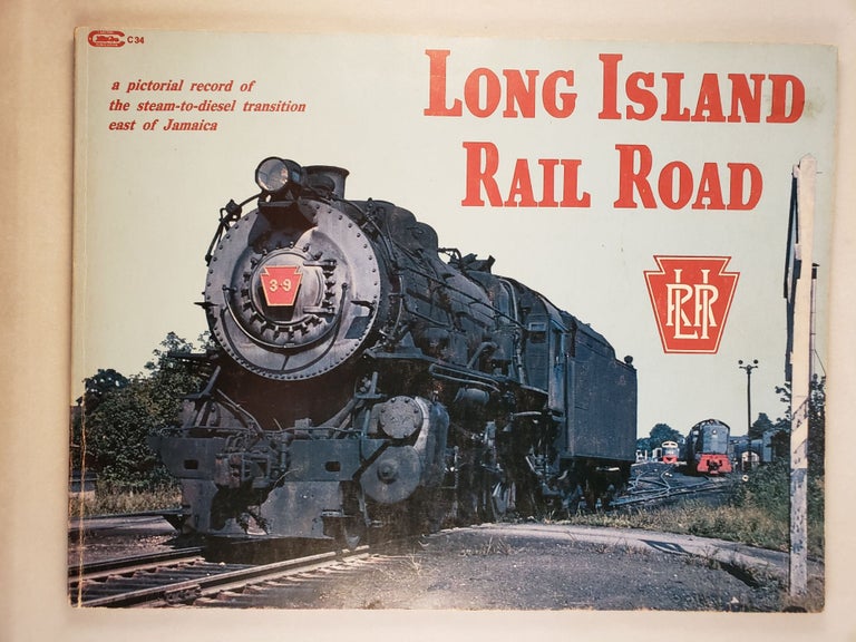 Item #45579 Long Island Rail Road. Frederick A. Kramer, photographic, John Krause.