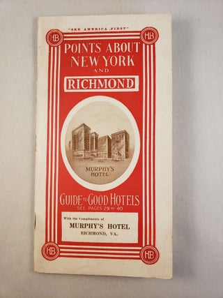 Item #45586 Points About New York and Richmond Guide to Good Hotels. Hotel Booklet Company