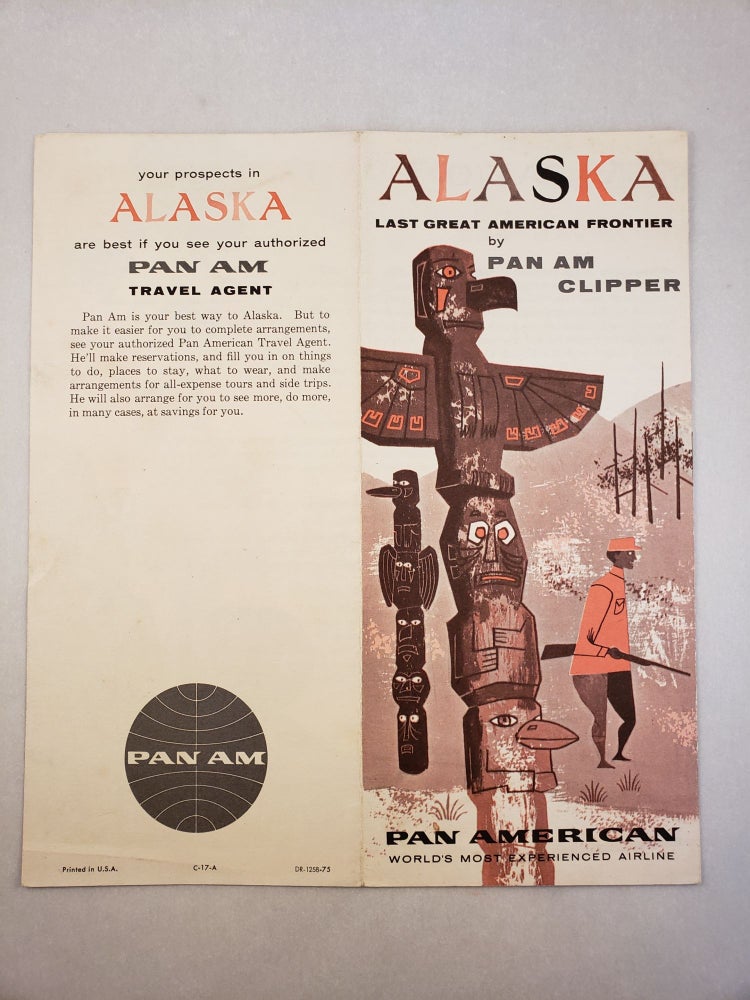 Item #45594 Alaska Last Great American Frontier by Pan Am Clipper. Pan American World Airways.