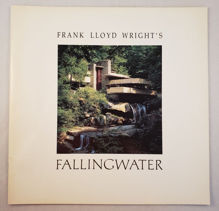 Item #45603 Frank Lloyd Wright’s Fallingwater. Frank Lloyd Wright.
