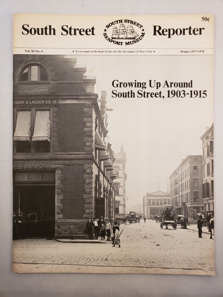 Item #45617 South Street Reporter Vol. XI. No. 4, Winter 1977-1978. South Street Seaport Museum.