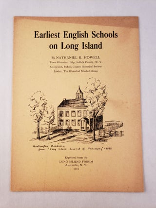 Item #45624 Earliest English Schools on Long Island. Nathaniel R. Howell