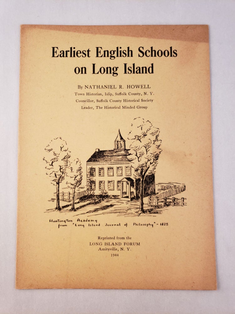 Item #45624 Earliest English Schools on Long Island. Nathaniel R. Howell.