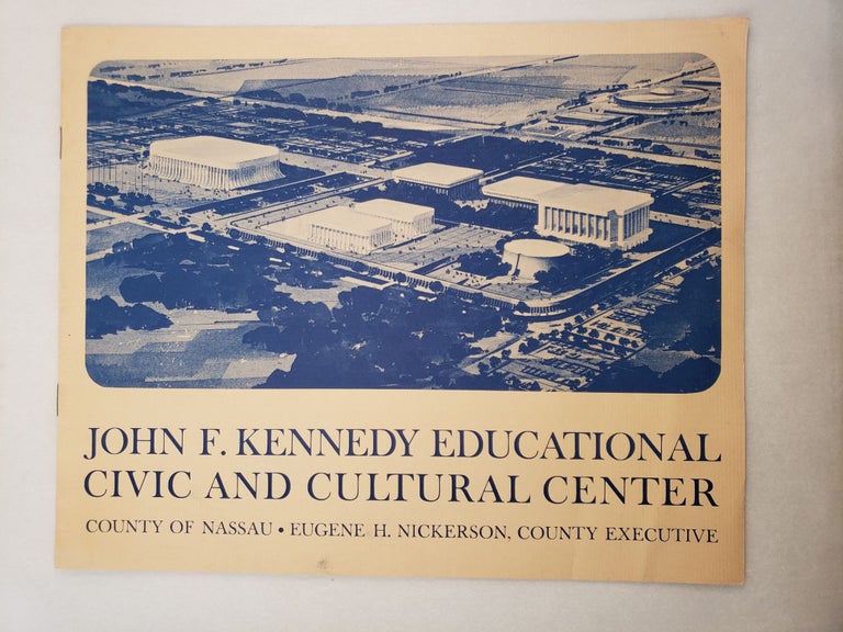 Item #45652 John F. Kennedy Educational Civic and Cultural Center, County of Nassau, Eugene H. Nickerson, County Executive. Eugene H. Chairman Nickerson.