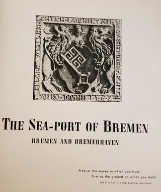 The Sea-Port of Bremen Bremen and Bremerhaven