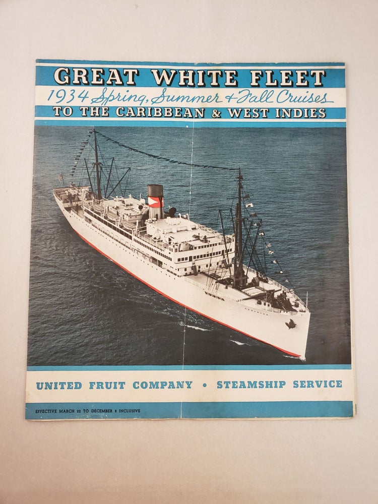 Item #45667 Great White Fleet to the Caribbean & West Indies 1934 Spring, Summer & Fall Cruises. United Fruit Company.