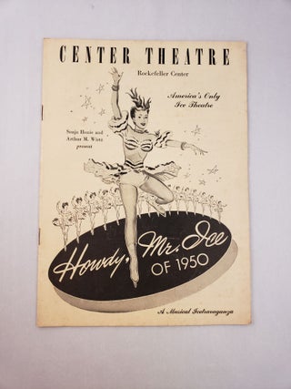 Item #45673 Sonja Henie and Arthur M. Wirtz present Howdy, Mr. Ice of 1950: Center Theatre...