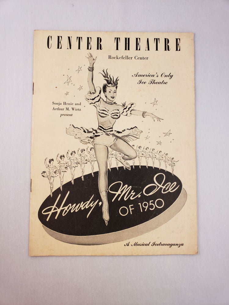 Item #45673 Sonja Henie and Arthur M. Wirtz present Howdy, Mr. Ice of 1950: Center Theatre Rockefeller Center