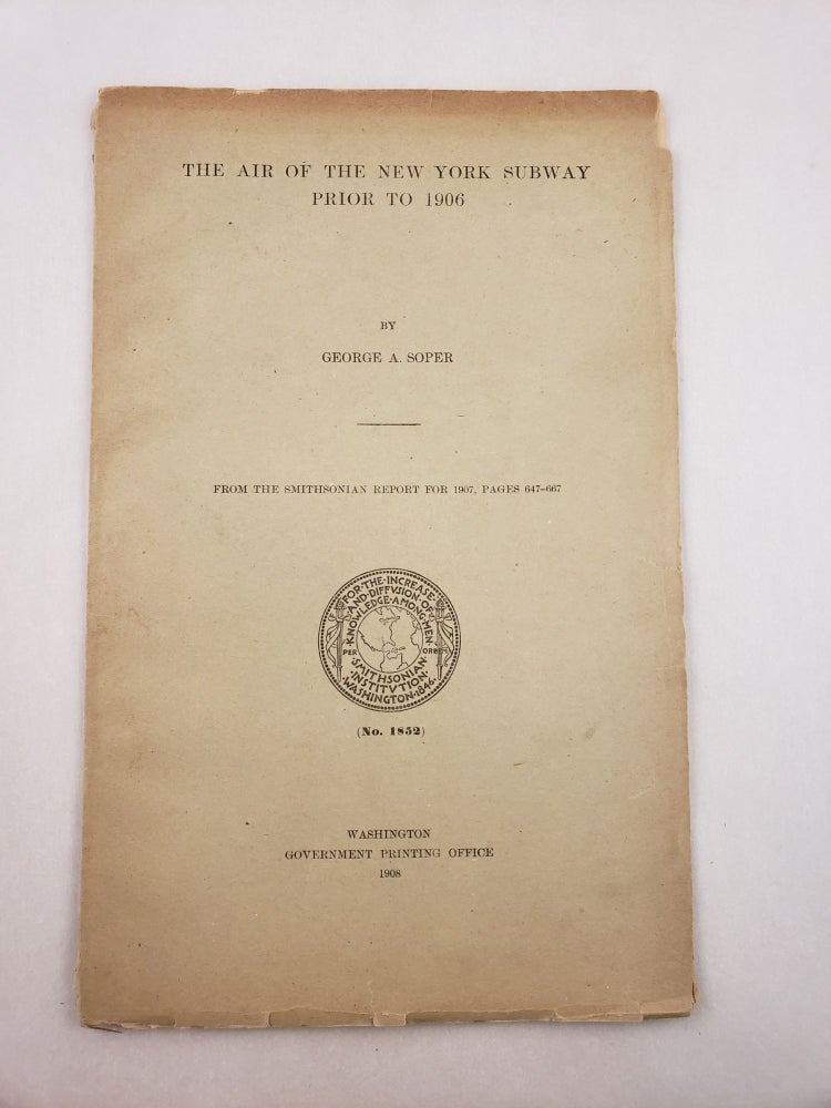 Item #45693 The Air of the New York Subway Prior to 1906. George A. Soper.