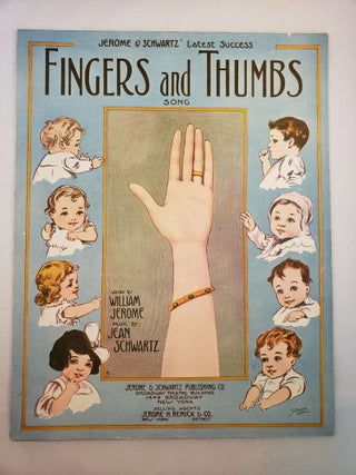 Item #45699 Fingers and Thumbs Song. William Jerome, Jean Schwartz