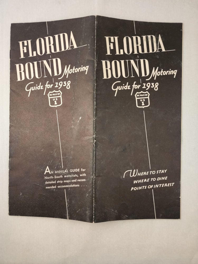 Item #45711 Florida Bound Motoring Guide for 1938 By Way of US 1. G. Vincent Butler, George A. Hefferman.