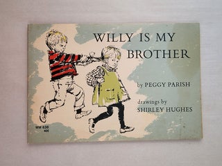 Item #45744 Willy Is My Brother. Peggy and Parish, Shirley Hughes
