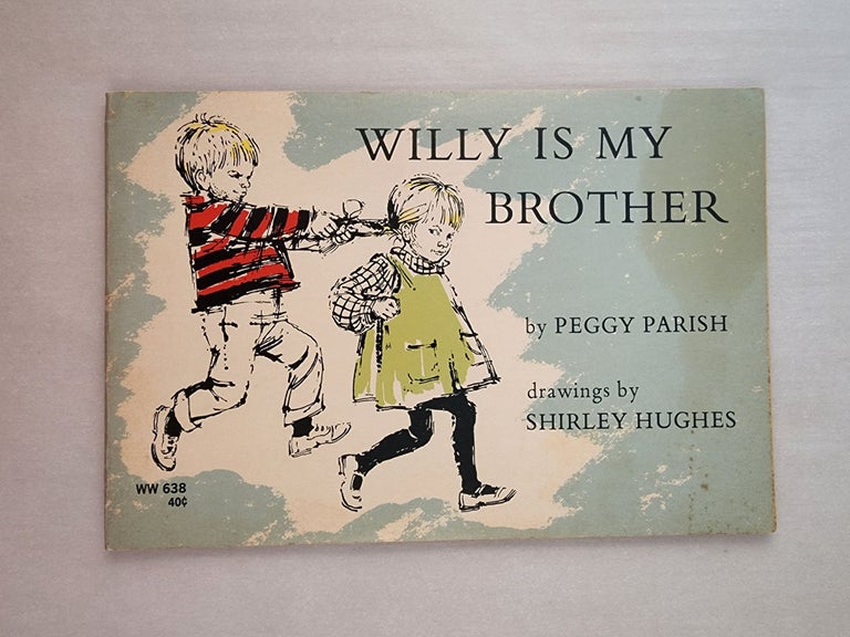Item #45744 Willy Is My Brother. Peggy and Parish, Shirley Hughes.