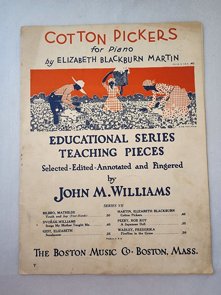 Item #45747 Cotton Pickers for Piano by Elizabeth Blackburn Martin Educational Series Teaching Pieces. John M. selected Williams, annotated and fingered, edited.