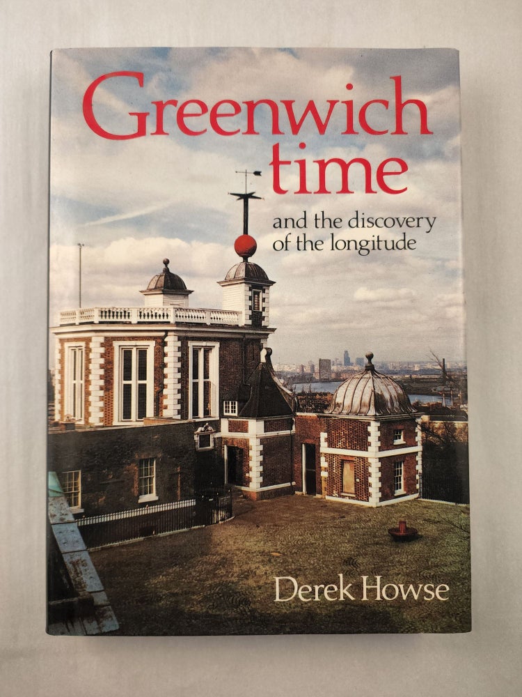 Item #45760 Greenwich Time and the Discovery of Longitude. Howse Derek.