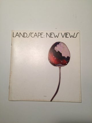 Item #4584 Landscape: New Views. Jan. 17 - March 5 Ithaca: Herbert F. Johnson Museum of Art, 1978