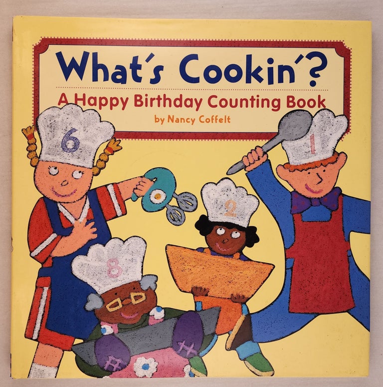 Item #45843 What's Cookin'? A Happy Birthday Book. Nancy Coffelt.