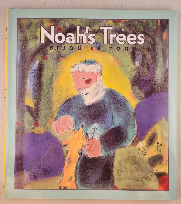 Item #45846 Noah’s Trees. Bijou Le Tord.
