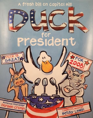 Item #45853 Duck For President. Doreen and Cronin, Betsy Lewin