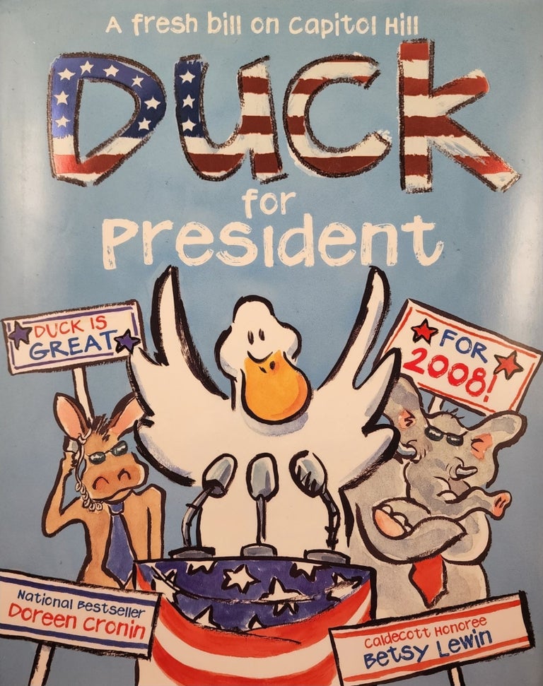 Item #45853 Duck For President. Doreen and Cronin, Betsy Lewin.