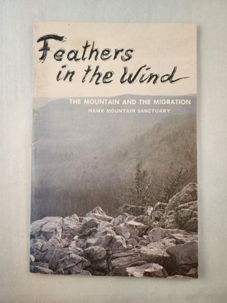 Item #45882 Feathers in the Wind The Mountain and the Migration. James Brett, illustrations and...