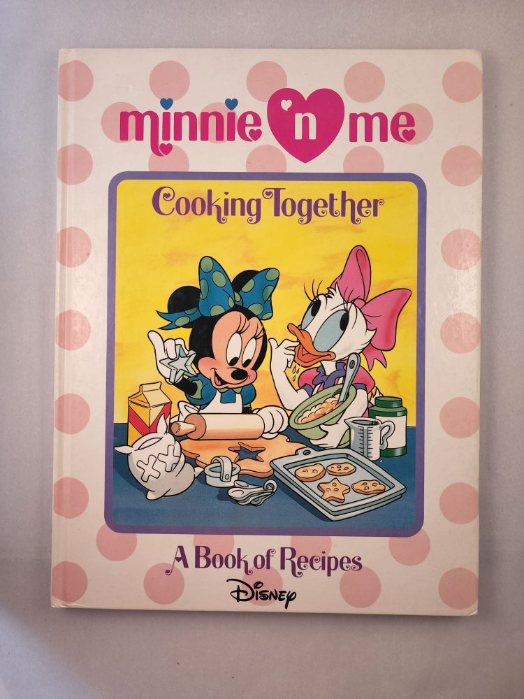 Item #45905 Minnie ‘N Me Cooking Together A Book of Recipes. Jacqueline A. developed by Ball, The Al White Studio.