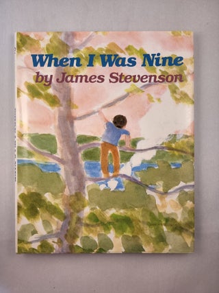 Item #45909 When I Was Nine. James Stevenson