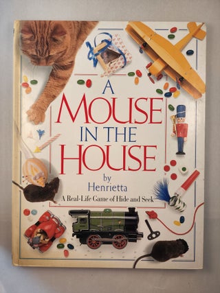 Item #45916 A Mouse in the House. Henrietta