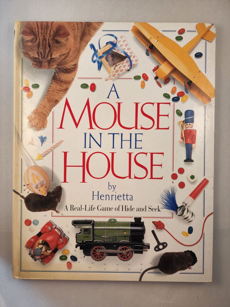 Item #45916 A Mouse in the House. Henrietta.
