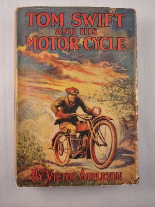 Item #45920 Tom Swift and His Motor Cycle Or Fun and Adventures on the Road. Victor Appleton