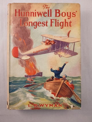 Item #45926 The Hunniwell Boys’ Longest Flight. L. P. and Wyman, Chris Schaare
