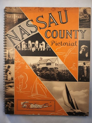 Item #45939 Nassau County Pictorial Vol. 1, No. 1, April, 1938. Meade C. Dobson, Walter S. Funnell