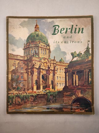 Item #45944 Berlin and its Environs. Ludwig Kapeller