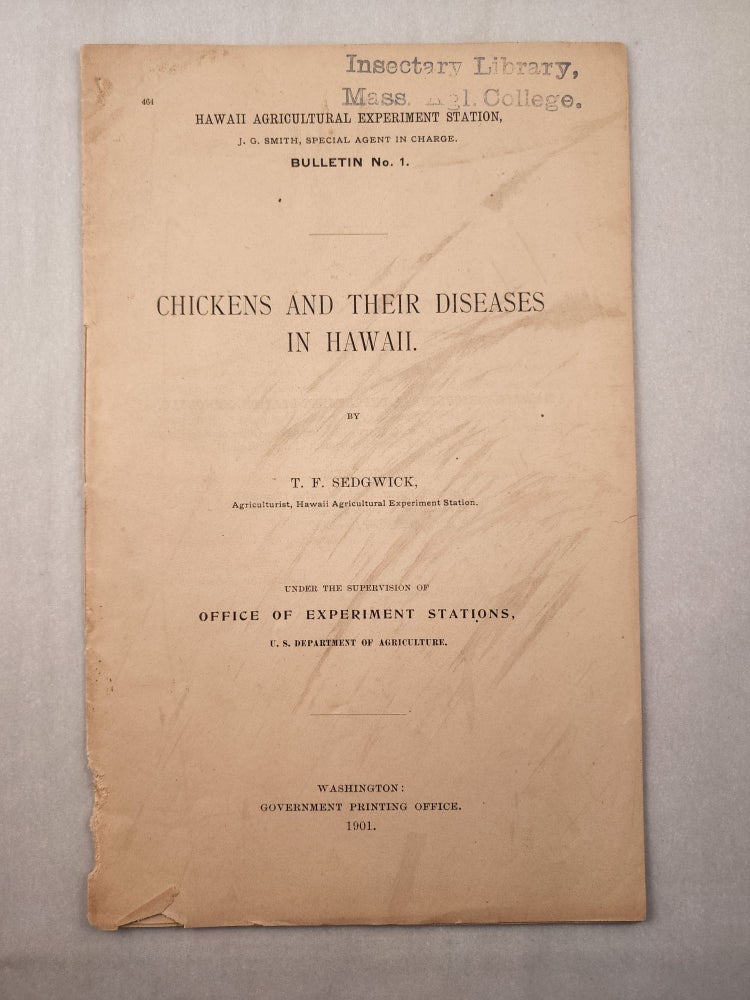 Item #45948 Chickens and Their Diseases in Hawaii. T. F. Sedgwick.