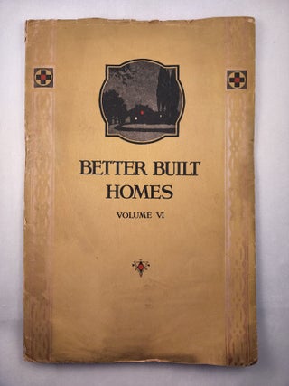 Item #45949 Better Built Homes Volume VI. n/a