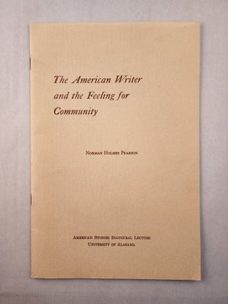 Item #45956 The American Writer and the Feeling for Community. Norman Holmes Pearson