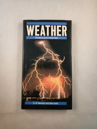 Item #45976 Weather. B. W. Atkinson, Alan Gadd, Dr. Frank Field