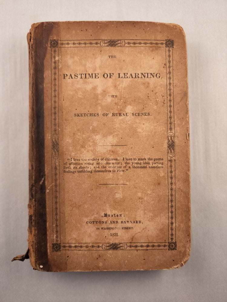 Item #46001 The Pastime of Learning, with Sketches of Rural Scenes. n/a.